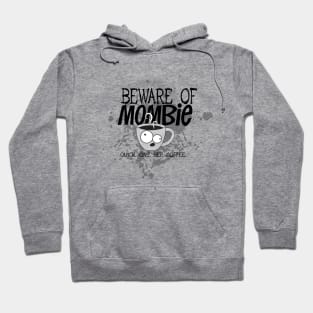 Beware of Mombie Hoodie